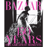 Harper's Bazaar 150 Years The Greatest Moments